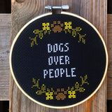 DOGS OVER PEOPLE Cross Stitch - animal protection donation