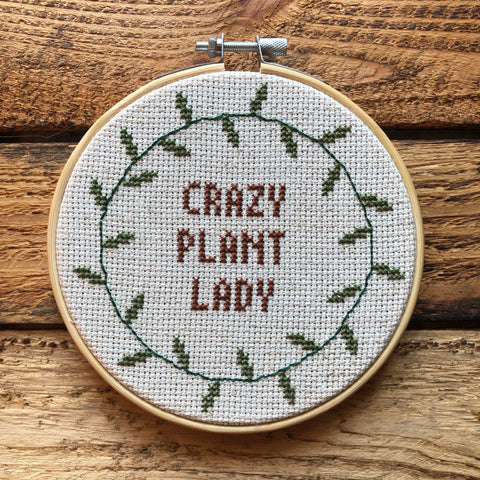 CRAZY PLANT LADY Cross Stitch - Plant for the Planet donation