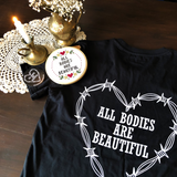 ALL BODIES ARE BEAUTIFUL T-Shirt