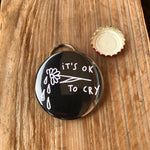 IT’S OK TO CRY Bloodylarry Collaboration Bottle Opener Keyring