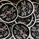 SORRY NOT SORRY Logo Patch